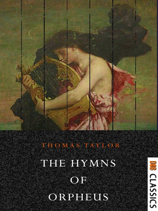 Title details for The Hymns of Orpheus by Thomas Taylor - Available